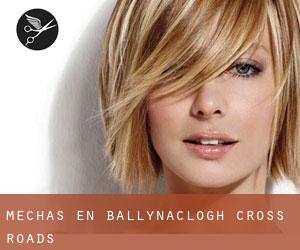Mechas en Ballynaclogh Cross Roads
