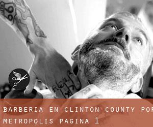 Barbería en Clinton County por metropolis - página 1