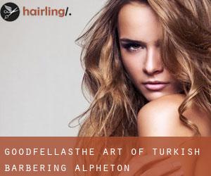 Goodfellas:The Art of Turkish Barbering (Alpheton)
