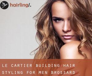 Le Cartier Building Hair Styling For Men (Brossard)