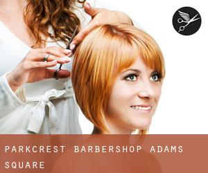 Parkcrest Barbershop (Adams Square)